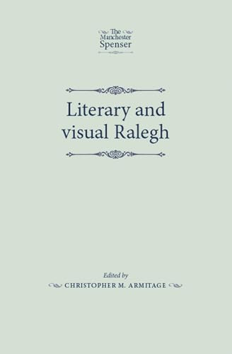 Literary and visual Ralegh by Christopher Armitage, 9781526106957