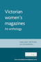 Victorian women's magazines (An anthology) by Margaret Beetham, Kay Boardman, 9780719058790