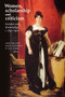 Women, scholarship and criticism c.1790-1900 (Gender and knowledge) by Joan Bellamy, Anne Laurence, Gill Perry, 9780719057205