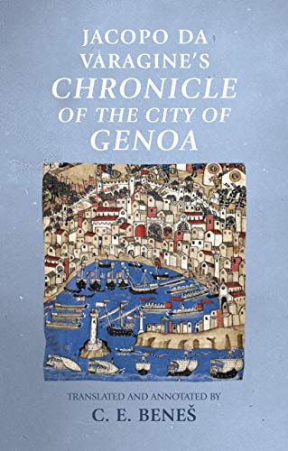 Jacopo da Varagine's <i>Chronicle of the city of Genoa</i> - 9781526164391 by C. E. Beneš, 9781526164391