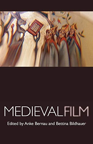 Medieval film by Anke Bernau, Bettina Bildhauer, 9780719086472