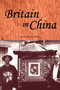 Britain in China by Robert Bickers, 9780719056970