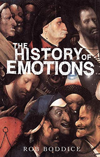 The history of emotions by Rob Boddice, 9781784994297