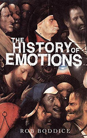 The history of emotions by Rob Boddice, 9781784994297