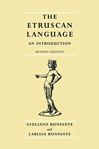 The Etruscan language (An Introduction) by Giuliano Bonfante, Larissa Bonfante, 9780719055409