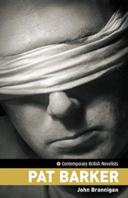 Pat Barker by John Brannigan, 9780719065774