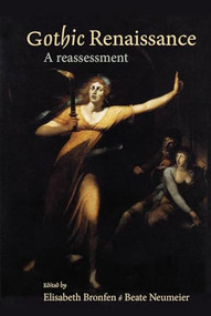 Gothic Renaissance (A reassessment) by Elisabeth Bronfen, Beate Neumeier, 9781526116802