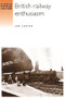 British railway enthusiasm by Ian Carter, 9780719065675
