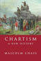 Chartism (A new history) by Malcolm Chase, 9780719060878