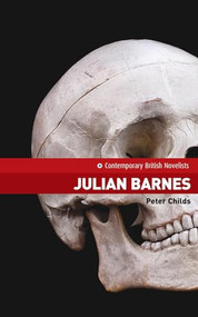 Julian Barnes by Peter Childs, 9780719097607