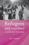 Refugees and expellees in post-war Germany by Ian Connor, 9780719068874