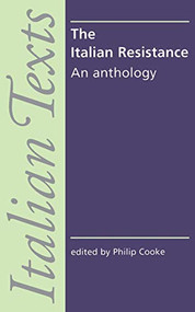 The Italian Resistance (An anthology) by Philip Cooke, 9780719049989