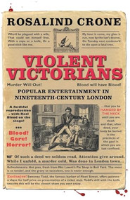 Violent Victorians (Popular entertainment in nineteenth-century London) by Rosalind Crone, 9780719086854