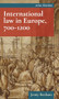 International law in Europe, 700-1200 by Jenny Benham, 9781526174499