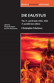 Dr Faustus: The A- and B- texts (1604, 1616) (A parallel-text edition) by Eric Rasmussen, Stephen Bevington, 9780719081996