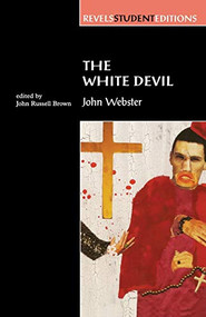 The White Devil (By John Webster) by John Russell Brown, 9780719043550