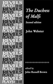The Duchess of Malfi (By John Webster) by John Russell Brown, John Russell Brown, 9780719075186