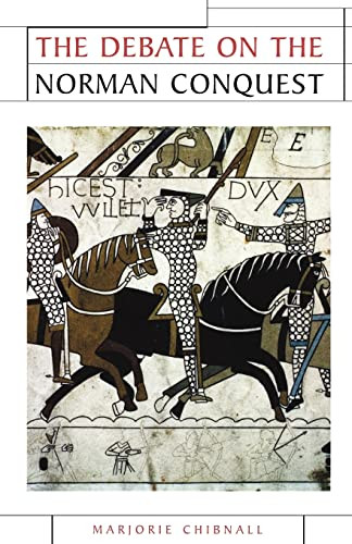 The debate on the Norman Conquest by Marjorie Chibnall, 9780719049132