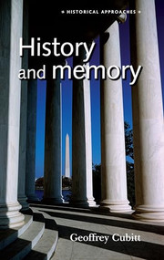 History and memory by Geoffrey Cubitt, 9780719060786