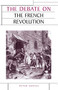 The debate on the French Revolution by Peter J. Davies, 9780719071775