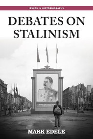 Debates on Stalinism by Mark Edele, 9781784994310