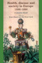 Health, disease and society in Europe, 1500-1800 (A source book) by Peter Elmer, Ole Peter Grell, 9780719067372