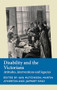 Disability and the Victorians (Attitudes, interventions, legacies) by Iain Hutchison, Martin Atherton, Jaipreet Virdi, 9781526163929