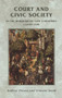 Court and civic society in the Burgundian Low Countries c.1420-1530 by Andrew Brown, Graeme Small, 9780719056208