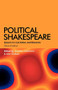 Political Shakespeare (Essays in cultural materialism) by Jonathan Dollimore, Alan Sinfield, 9780719043529