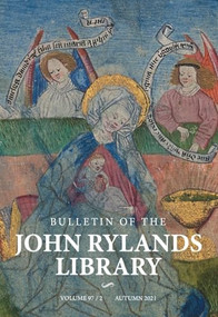 Bulletin of the John Rylands Library 97/2 by Stephen Mossman, Cordelia Warr, 9781526164315