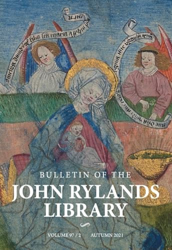 Bulletin of the John Rylands Library 97/2 by Stephen Mossman, Cordelia Warr, 9781526164315