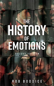 The history of emotions (Second edition) by Rob Boddice, 9781526171177