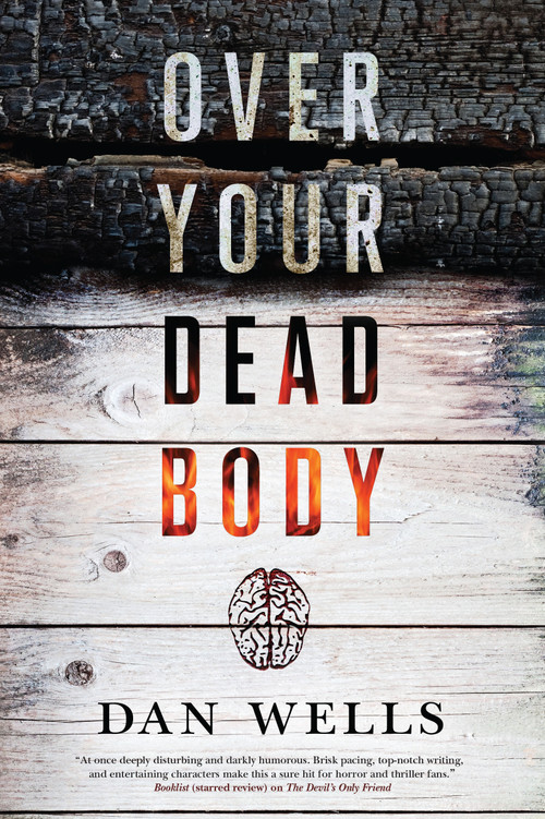 Over Your Dead Body by Dan Wells, 9780765380692