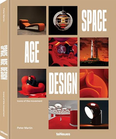 Space Age Design (Icons of the Space Age Design Movement) by Peter Martin, 9783961716036