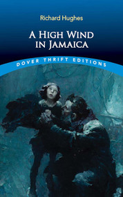 A High Wind in Jamaica by Richard Hughes, 9780486854588