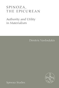 Spinoza, the Epicurean (Authority and Utility in Materialism) - 9781474476058 by Dimitris Vardoulakis, 9781474476058