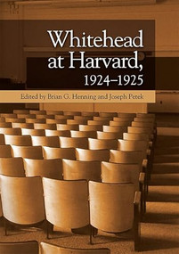 Whitehead at Harvard, 1924-1925 - 9781474459402 by Brian G. Henning, Joseph Petek, 9781474459402
