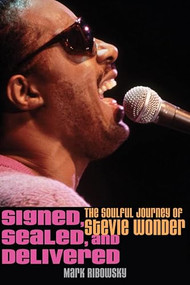 Signed, Sealed, and Delivered (The Soulful Journey of Stevie Wonder) - 9798887980775 by Mark Ribowsky, 9798887980775