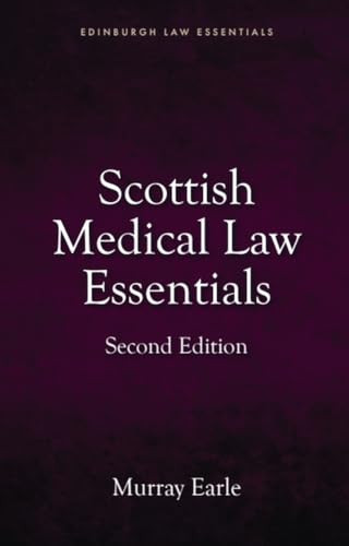 Scottish Medical Law Essentials, 2nd edition by Murray Earle, 9781399517799