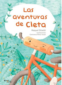 Las aventuras de Cleta / Cleta's Adventures (Spanish Edition) by Raquel Silvetti, 9786073918862