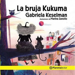 La bruja Kukuma / The Kukuma Witch (Spanish Edition) by Gabriela Keselman, 9786070755286