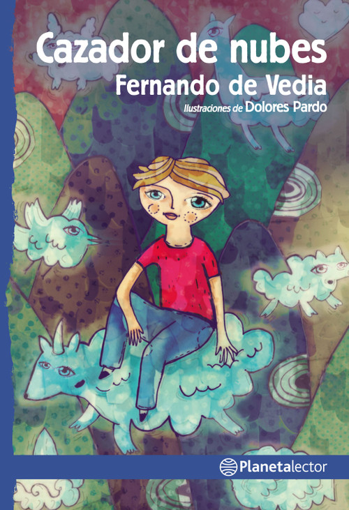 Cazador de nubes / Cloud Chaser by Fernando de Vedia, 9786070756429