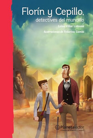Florín y Cepillo, detectives del mundillo / Florín and Cepillo, Detectives of the World (Spanish Edition) by Luisa Villar Liébana, 9786070739194