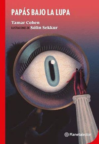 Papás bajo la lupa / Dads Under the Microscope (Spanish Edition) by Tamar Cohen, 9786070765148