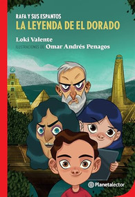 Rafa y sus espantos. La leyenda de El Dorado / Rafa and his Horrors. The Legend of El Dorado (Spanish Edition) by Loki Valente, 9786073918770
