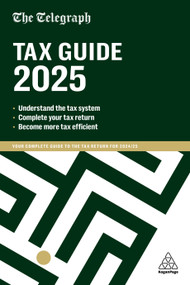 The Telegraph Tax Guide 2025 (Your Complete Guide to the Tax Return for 2024/25) by Telegraph Media Group (TMG), 9781398622203