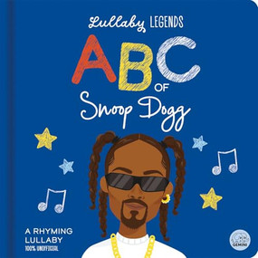 Lullaby Legends: ABC of Snoop Dogg (A Rhyming Lullaby) by Amber Lily, Aimee Wright, 9781836160700