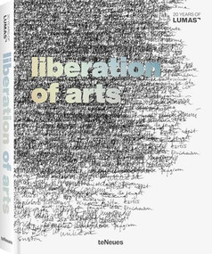 Liberation of Arts (20 Years of Lumas) by LUMAS Art Editions GmbH, 9783961716296
