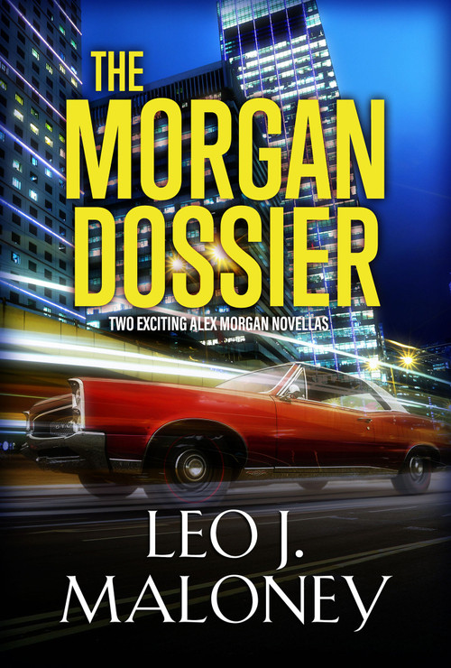 The Morgan Dossier by Leo J. Maloney, 9781516112111