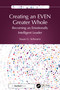 Creating an EVEN Greater Whole (Becoming an Emotionally Intelligent Leader) by Susan G. Schwartz, 9781032859705